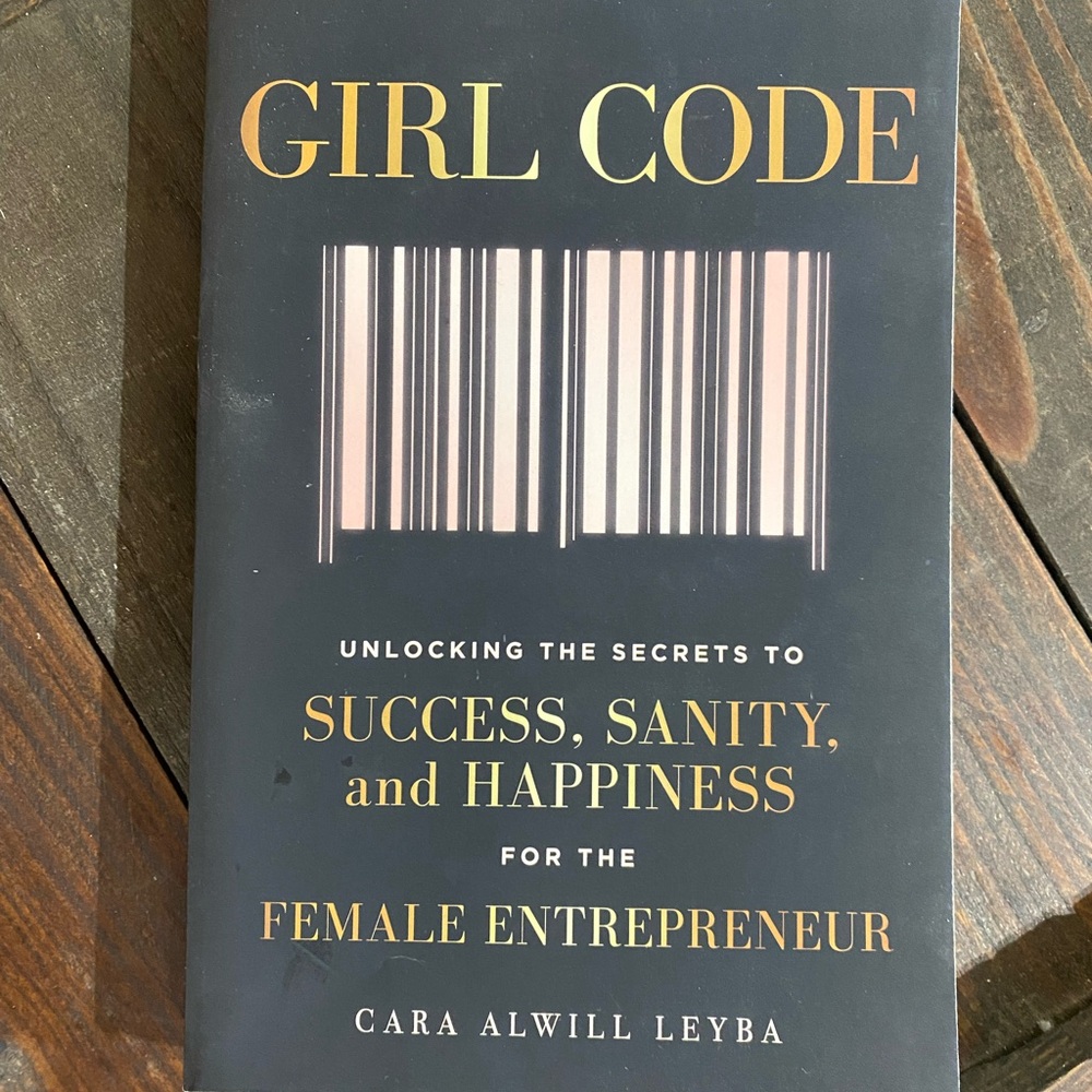 Girl Code Book by Cara Alwill Leyba